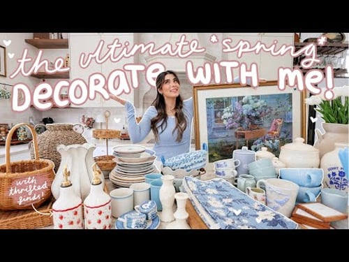 DECORATING the house for SPRING! 🌷 styling all my thrift finds that YOU LOVED