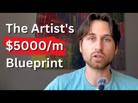 Create Art & Never Work A Job Again ($5k/m Roadmap)