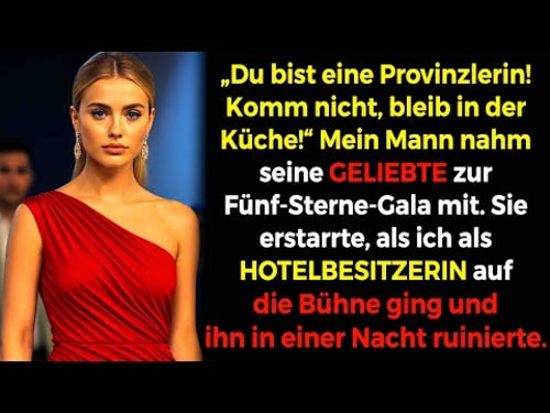 💔Du bist eine Provinzlerin! Mann bereut lebenslang😱 Gedemütigte Ehefrau war Hotelbesitzerin🏨
