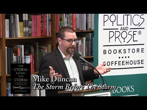 Mike Duncan, "The Storm Before The Storm"