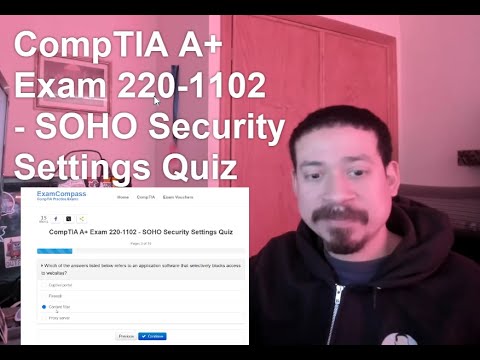 CompTIA A+ Exam 220 1102 SOHO Security Settings Quiz