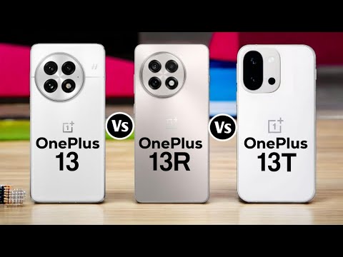 Oneplus 13 Vs Oneplus 13R Vs Oneplus 13T