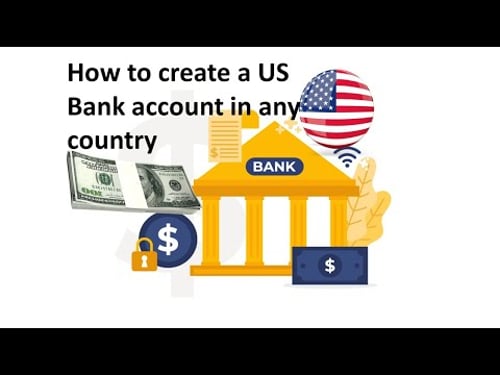 How to Create a US Bank Account for Free from Any Country!