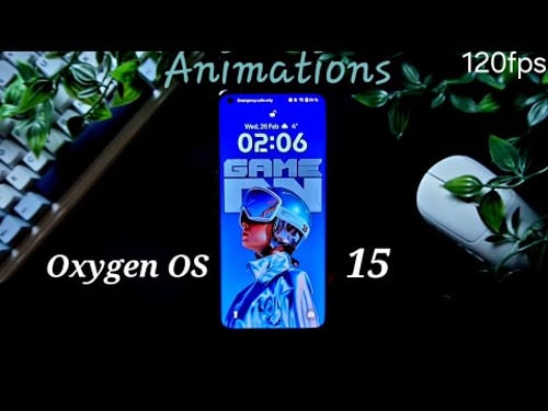 OxygenOS 15 animations in 120FPS: best phone animations ever?