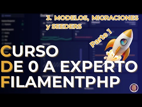 Complete Guide to FILAMENTPHP from Beginner to Expert | MODELS, MIGRATIONS, and SEEDERS - Part 1