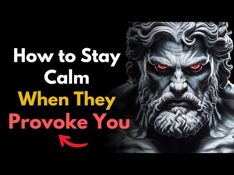 The SECRET to Staying Calm When Someone Tries to PROVOKE You! | Stoic Philosophy