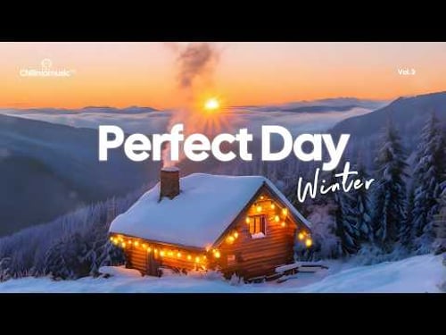 Perfect Day ❄️ Happy Winter Playlist 2025-2026 🌄 Positive & Chill House Music