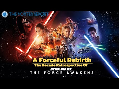 A Forceful Rebirth | Star Wars: The Force Awakens 10th Anniversary