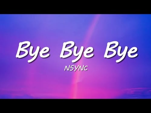 *NSYNC - Bye Bye Bye (Lyrics) (Deadpool 3 Soundtrack)