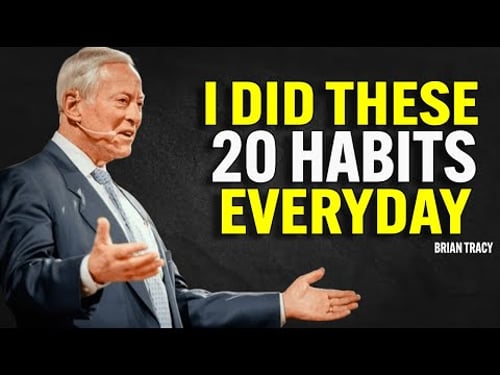 I Did These 20 Habits Every Day | Brian Tracy Motivational Speech