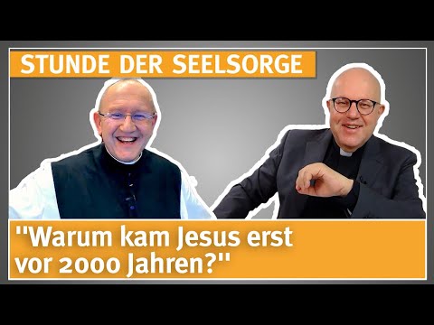 "Warum kam Jesus erst vor 2000 Jahren?" - 16.12.25 - STUNDE DER SEELSORGE Pater Karl & Pfr. Rimmel