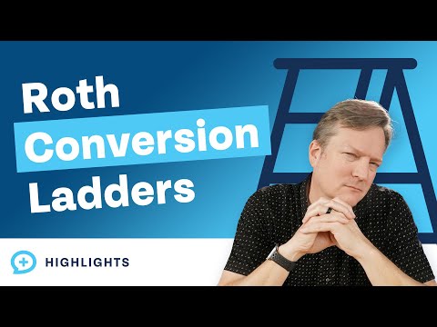 Are Roth Conversion Ladders the Best Way to Retire Early?