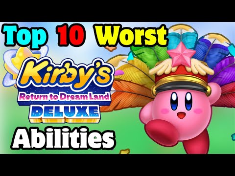 Top 10 Worst Kirby Return to Dreamland Deluxe Copy Abilities