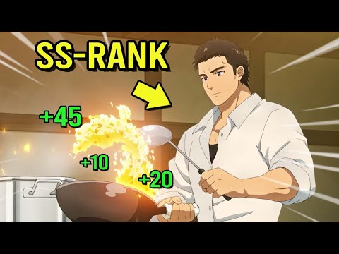 Kicked From His Party for Being Weak But He is Actually A Legendary Chef with Lvl 99 Cooking