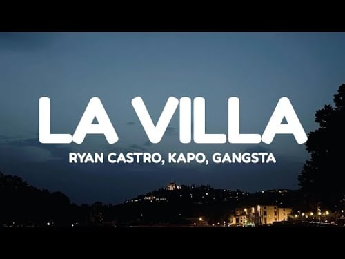 Ryan Castro - LA VILLA (Letra/Lyrics) ft. Kapo & Gangsta