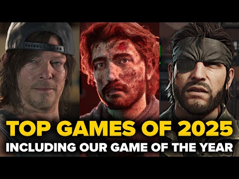 Top 25 BEST Games of 2025 - Including Our Game of the Year
