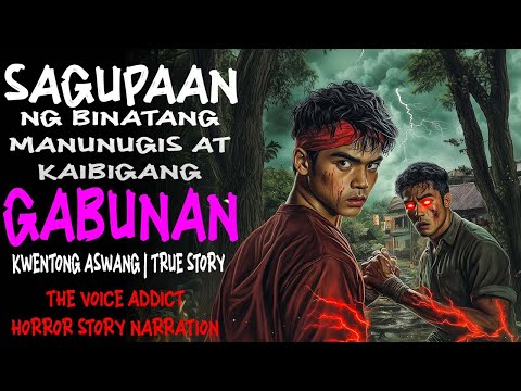 SAGUPAAN NG BINATANG MANUNUGIS AT KAIBIGANG GABUNAN | Kwentong Aswang | True Story