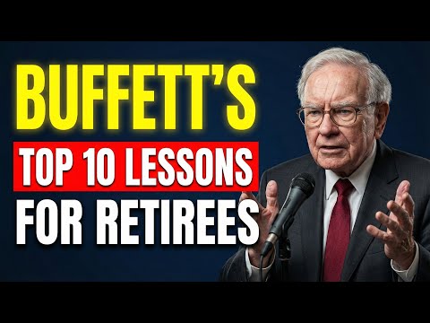 Warren Buffett's 10 Critical Lessons Every Retiree Must Know