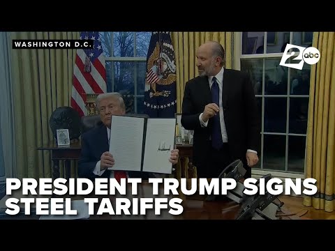 President Trump signs Executive Orders imposing a 25% tariff on foreign steel and aluminum