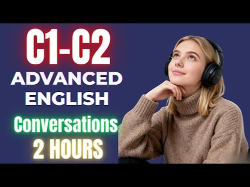 C1βC2 Advanced English Listening β Speak Fluently Like a Native