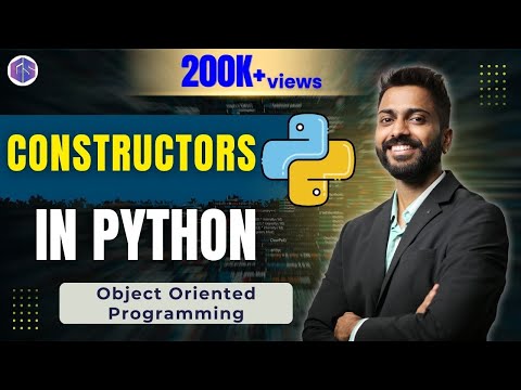 Lec-58: Constructors in Python ๐ | Use of _ _init_ _ in Python Constructors | OOPs in Python