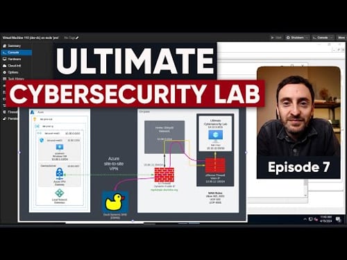 Building the Ultimate Cybersecurity Lab - Episode 7