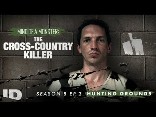 Mind of a Monster: The Cross Country Killer | S8 Ep.3: Hunting Grounds | ID