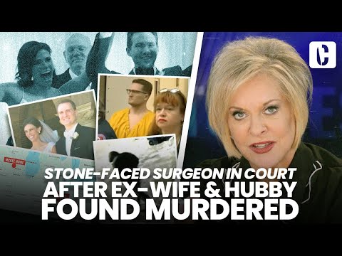 STONE-FACED SURGEON IN COURT AFTER EX-WIFE & DENTIST HUBBY FOUND MURDERED, TOTS WAILING