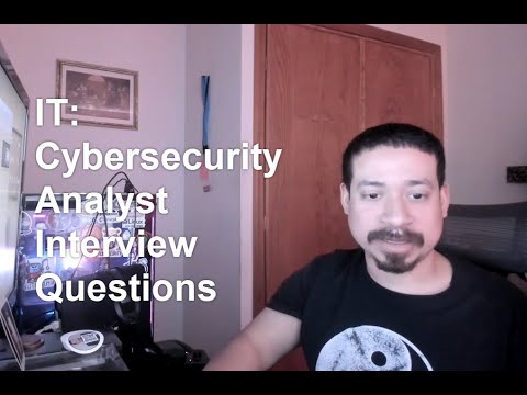 IT: Cybersecurity Analyst Interview Questions