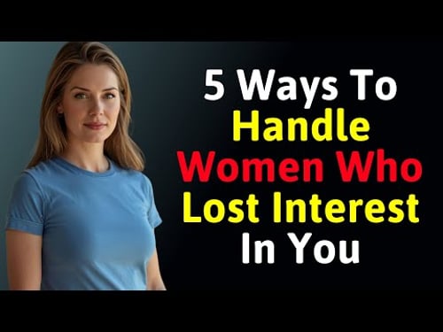 5 Powerful Ways to Handle Women Who Lose Interest | Modern Dating Psychology & Confidence Mastery