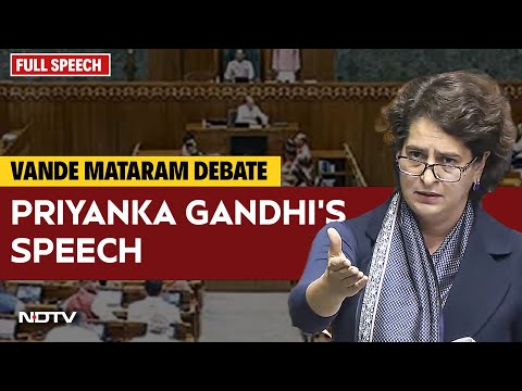 Priyanka Gandhi Speech | "Vande Mataram A Part Of India's Soul": Priyanka Gandhi Vadra