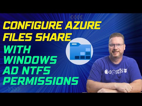 Configure Azure Files Share with Windows AD NTFS Permissions