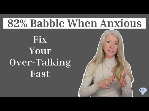 82% Of People Babble When Anxious - Fix Your Over-Talking Fast