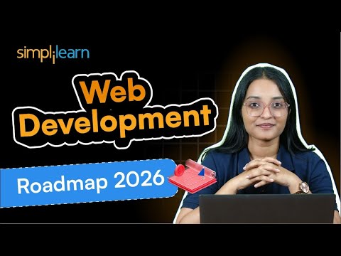 Roadmap For Web Development 2026 | Web Developer Roadmap 2026 | Simplilearn