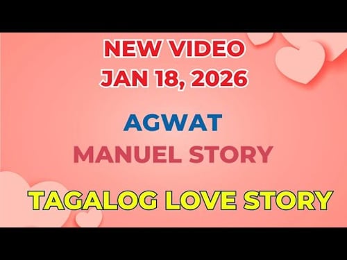 AGWAT | MANUEL STORY | Tagalog Love Story | Love Station Manila