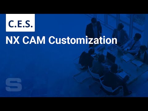 CES: NX CAM Customization