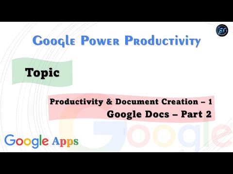 Google Power Productivity- Google Docs -Part 02 --- by Skill Training