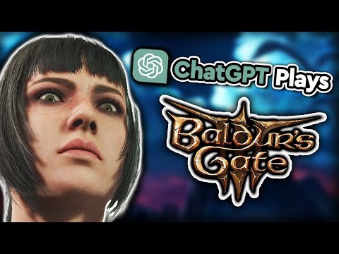 I Made ChatGPT Play Baldur's Gate 3
