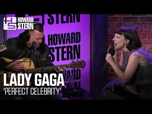 Lady Gaga “Perfect Celebrity” Live on the Stern Show