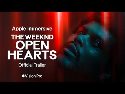 The Weeknd “Open Hearts” — Official Trailer | Apple Vision Pro