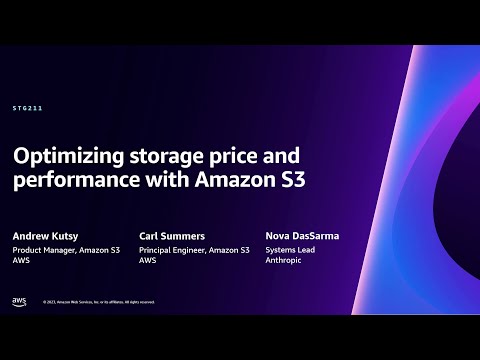 AWS re:Invent 2023 - Optimizing storage price and performance with Amazon S3 (STG211)