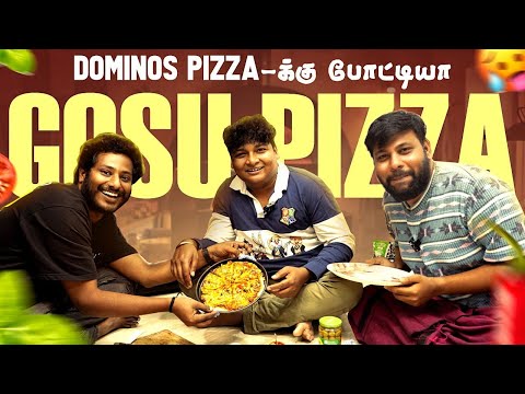 கோழி-ல விட்டத Pizza-ல விடுறதா இல்ல | GOSU Vlogs