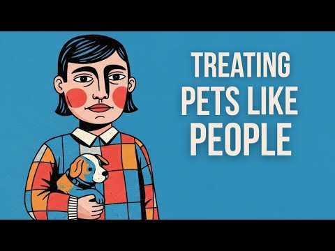 The Psychology of People Who Treat their Pets as Human