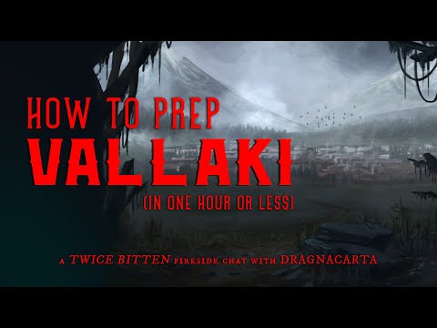 DragnaCarta Explains: How To Prep Vallaki (In One Hour Or Less)