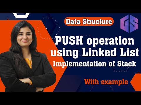 Lec-33: PUSH operation using Linked List | Implementation of Stack | Data Structure
