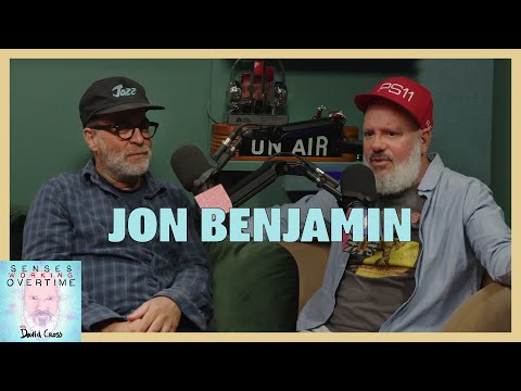 Jon Benjamin | Senses Working Overtime with David Cross | Headgum