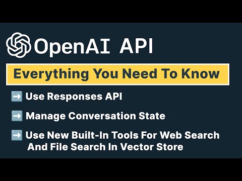 Everything You Need To Know To Start Using OpenAI Responses API For Agent Development