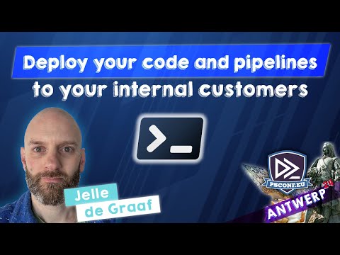 Deploy your code and pipelines to your internal customers - Jelle de Graaf - PSConfEU 2024