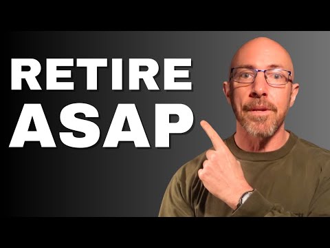 Why You Should Retire As Soon As You Can