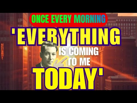 Listen to This Every Morning For 20 Minutes | Neville Goddard | Abundance, Wealth, Money Are Coming